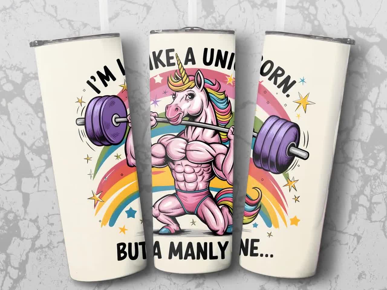I'm Like a Unicorn but a Manly One 20oz Skinny Tumbler Digital